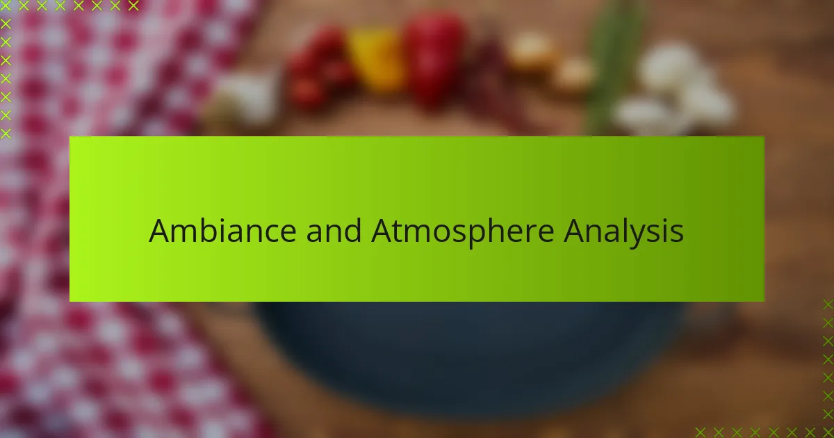 Ambiance and Atmosphere Analysis