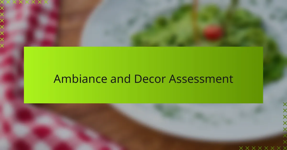 Ambiance and Decor Assessment