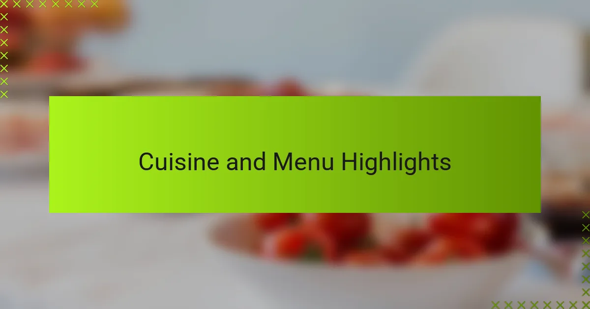 Cuisine and Menu Highlights