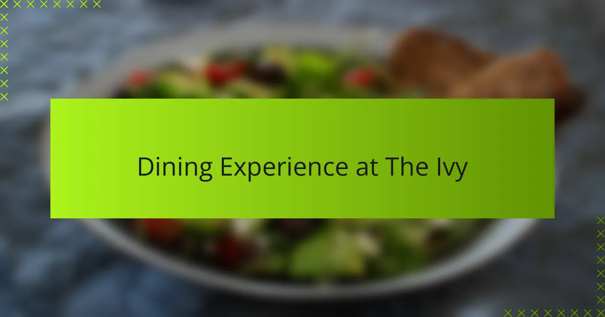 Dining Experience at The Ivy