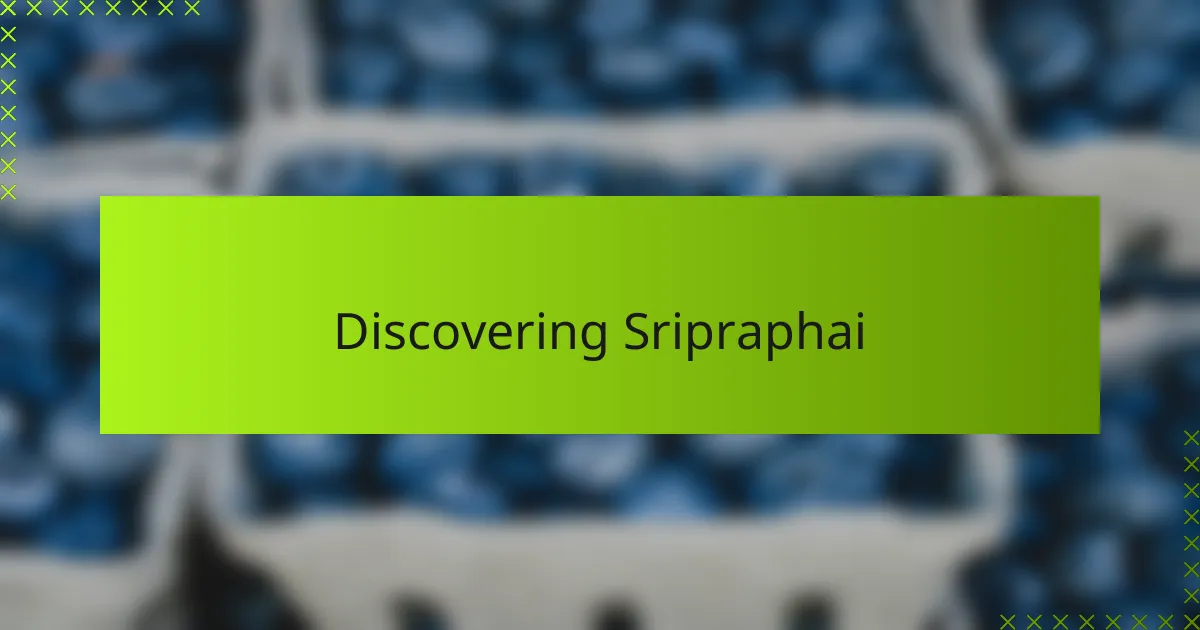 Discovering Sripraphai