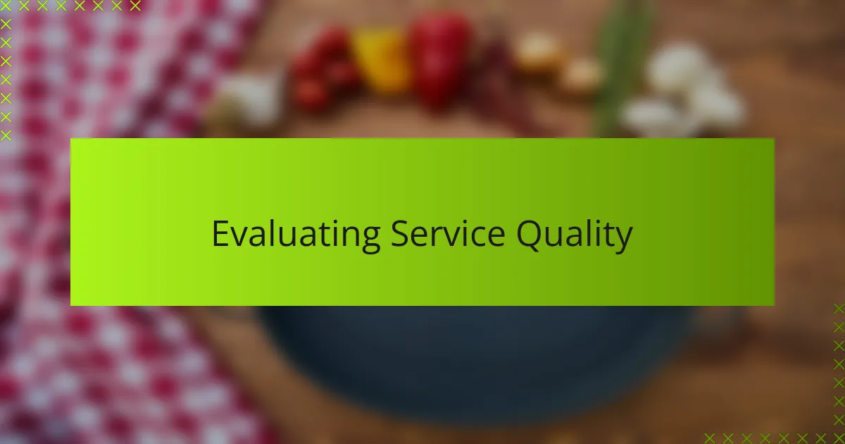 Evaluating Service Quality