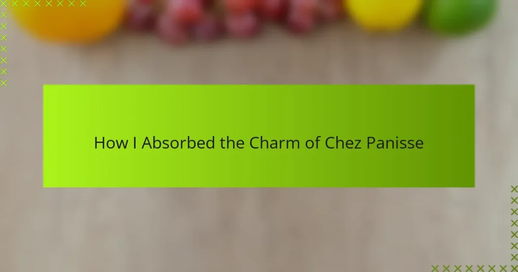 How I Absorbed the Charm of Chez Panisse