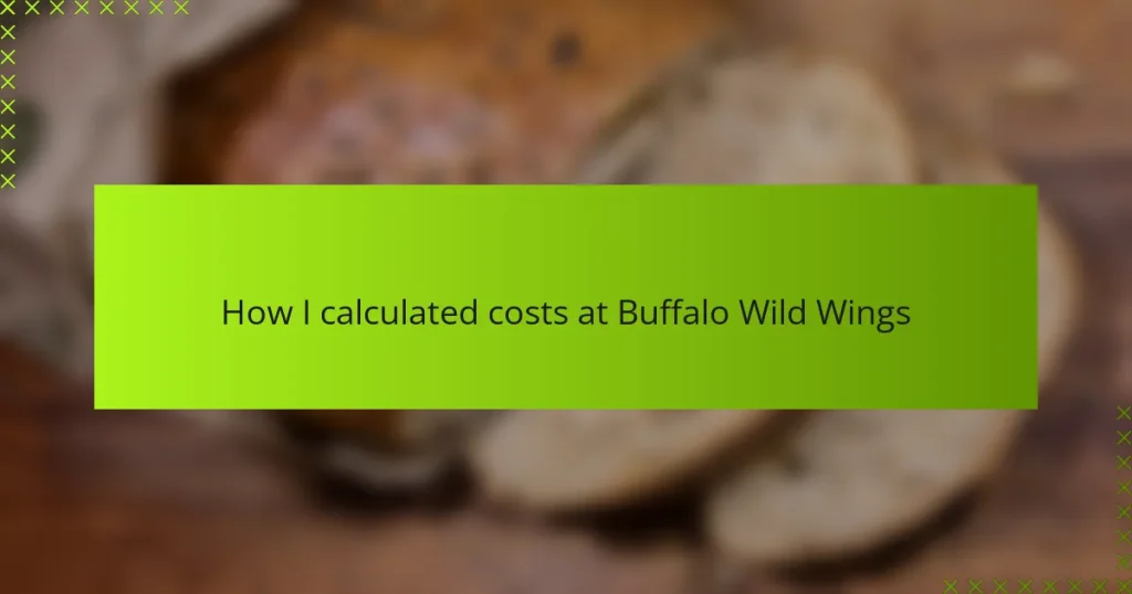 How I calculated costs at Buffalo Wild Wings