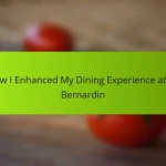 How I Enhanced My Dining Experience at Le Bernardin