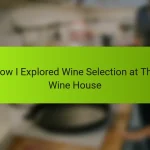 How I Explored Wine Selection at The Wine House