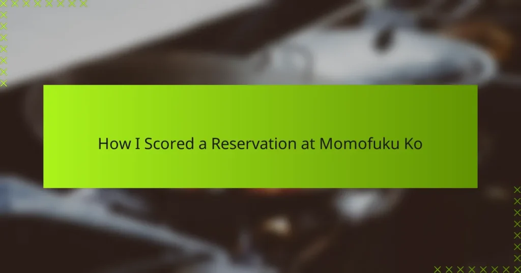 How I Scored a Reservation at Momofuku Ko