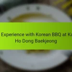 My Experience with Korean BBQ at Kang Ho Dong Baekjeong