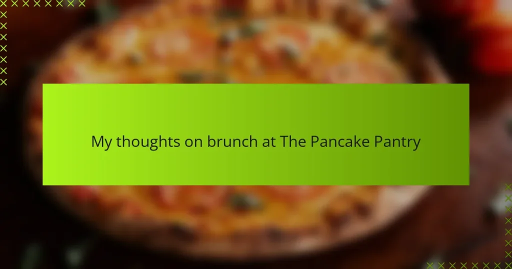 My thoughts on brunch at The Pancake Pantry