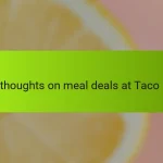 My thoughts on meal deals at Taco Bell
