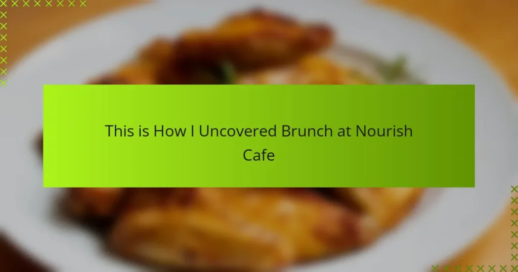 This is How I Uncovered Brunch at Nourish Cafe