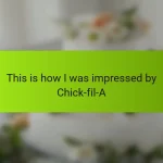 This is how I was impressed by Chick-fil-A