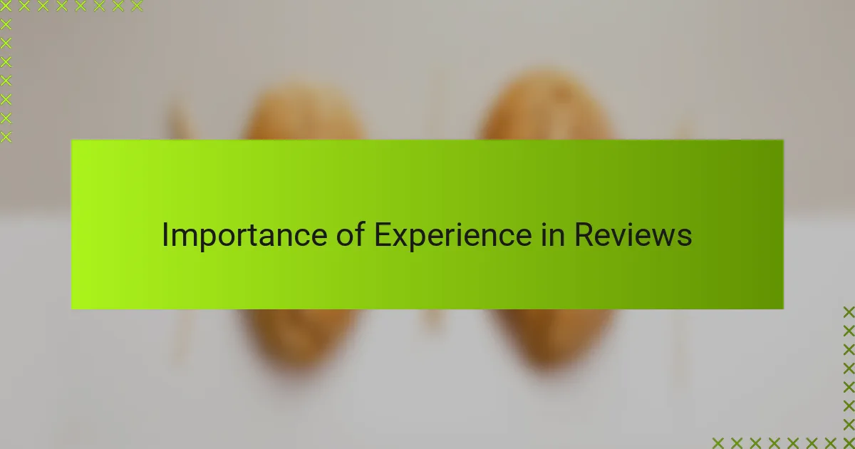 Importance of Experience in Reviews