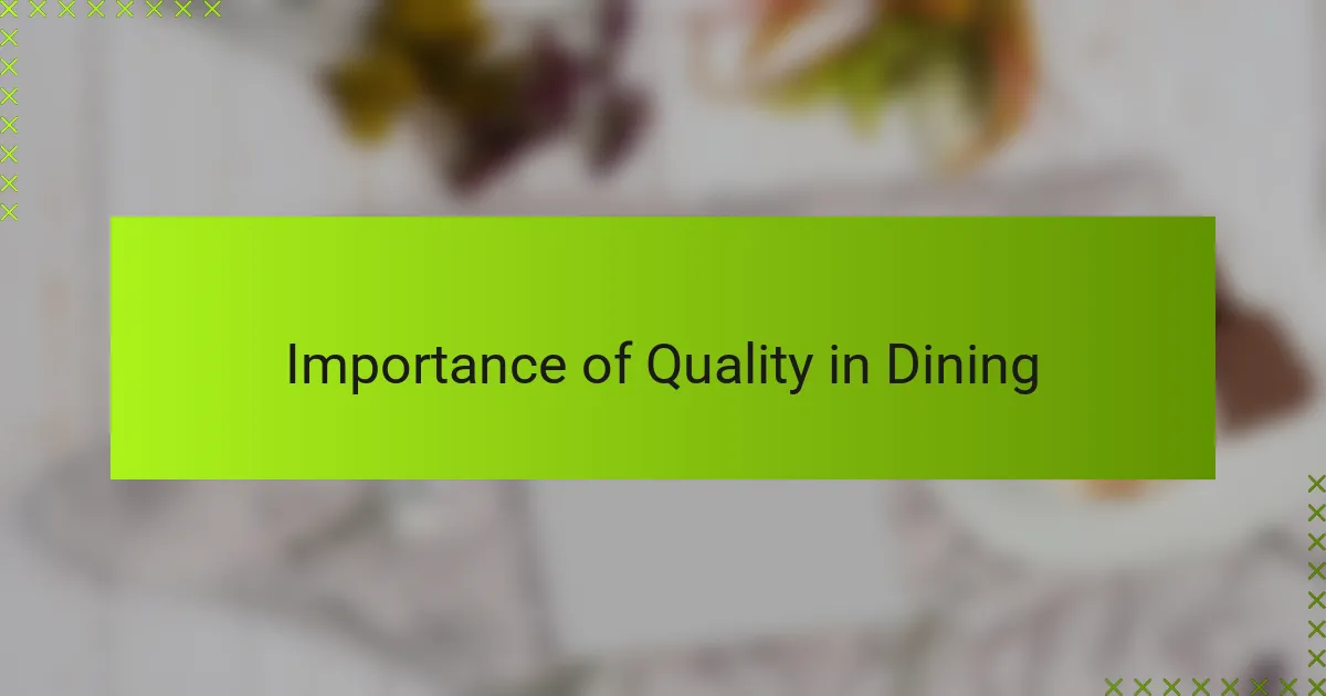 Importance of Quality in Dining