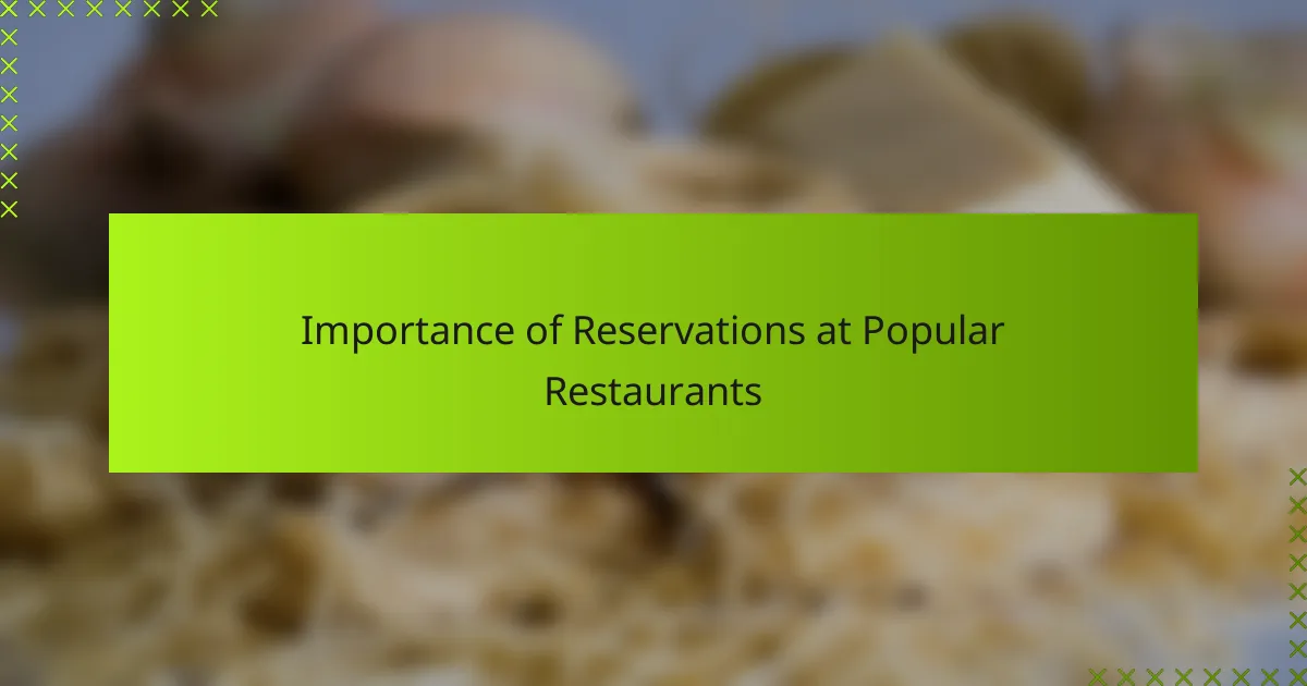 Importance of Reservations at Popular Restaurants