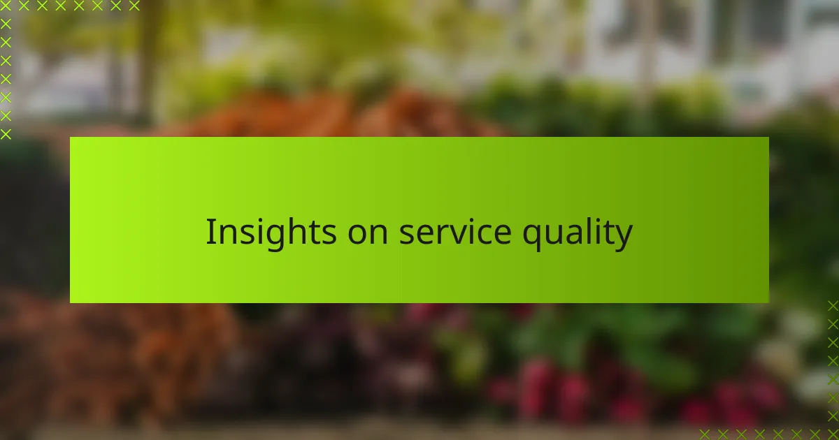 Insights on service quality