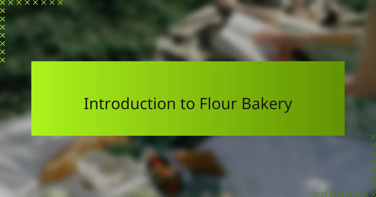 Introduction to Flour Bakery