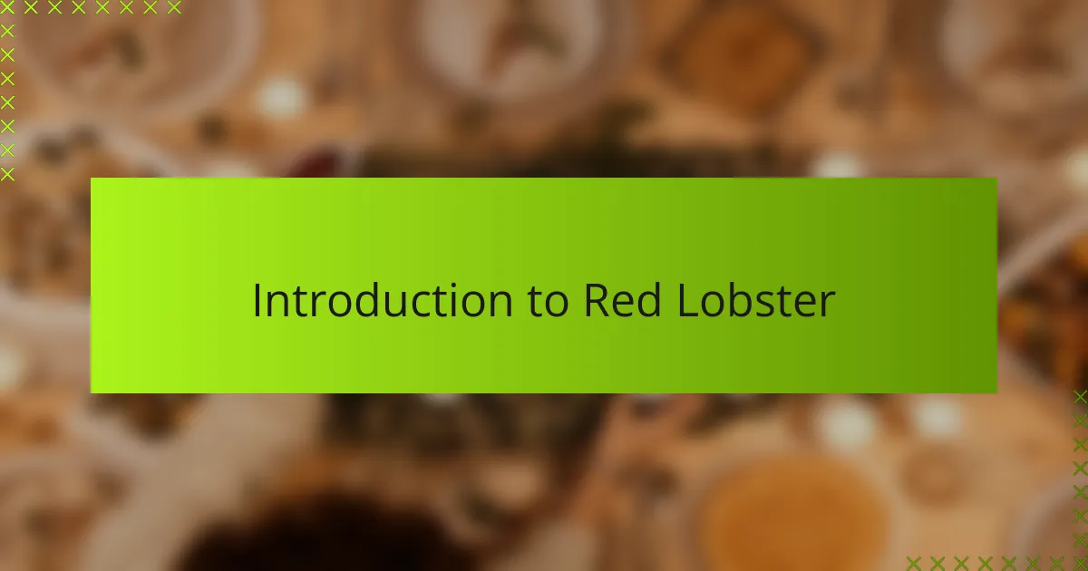 Introduction to Red Lobster