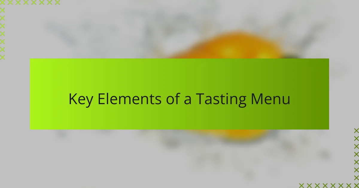 Key Elements of a Tasting Menu