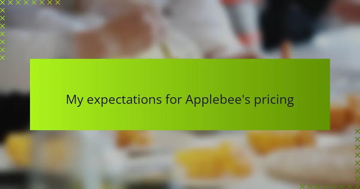 My expectations for Applebee's pricing