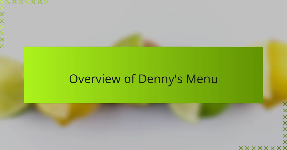 Overview of Denny's Menu