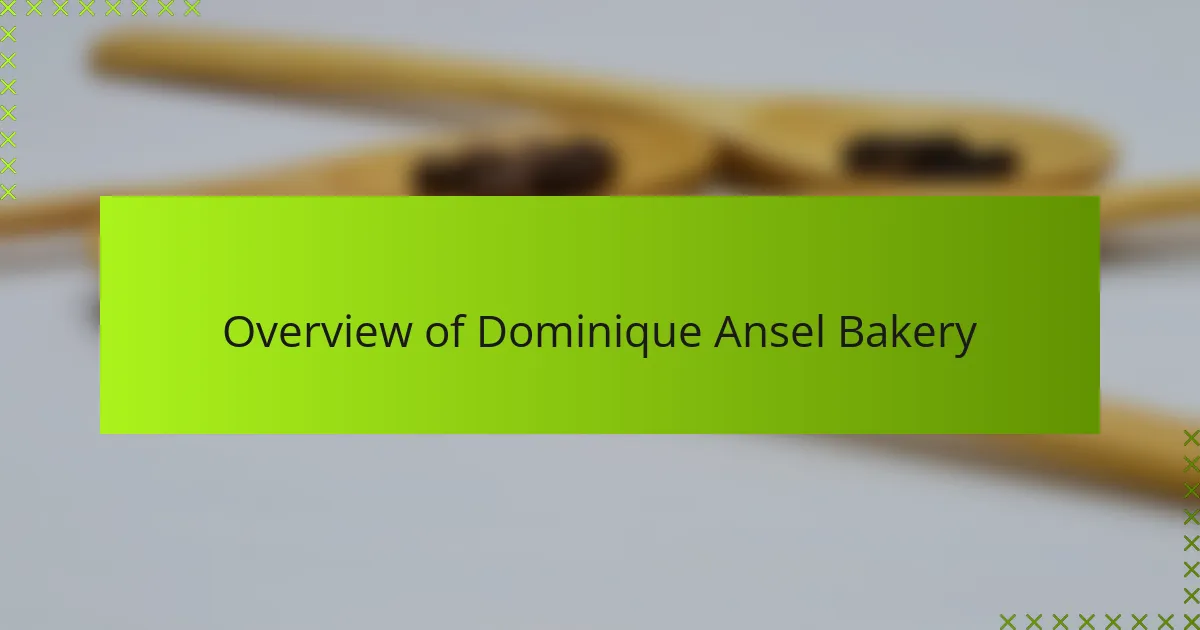 Overview of Dominique Ansel Bakery