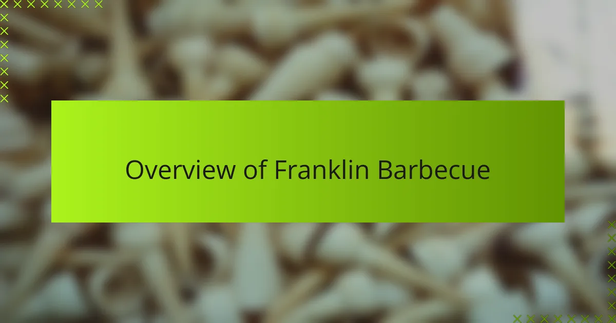 Overview of Franklin Barbecue