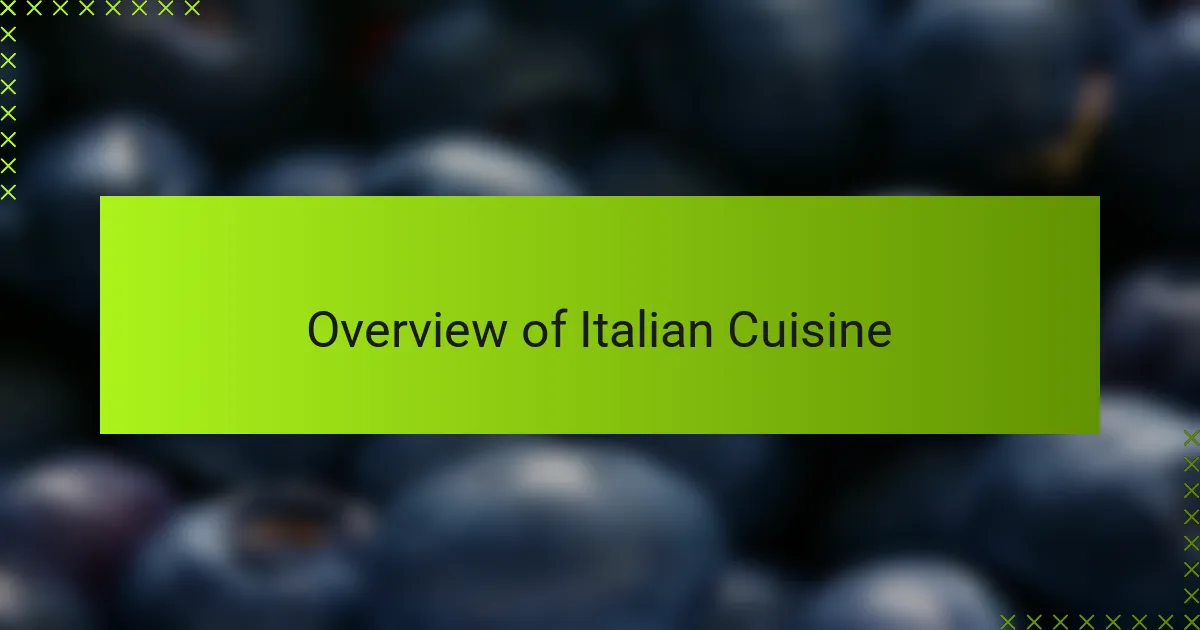 Overview of Italian Cuisine