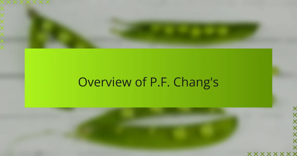Overview of P.F. Chang's