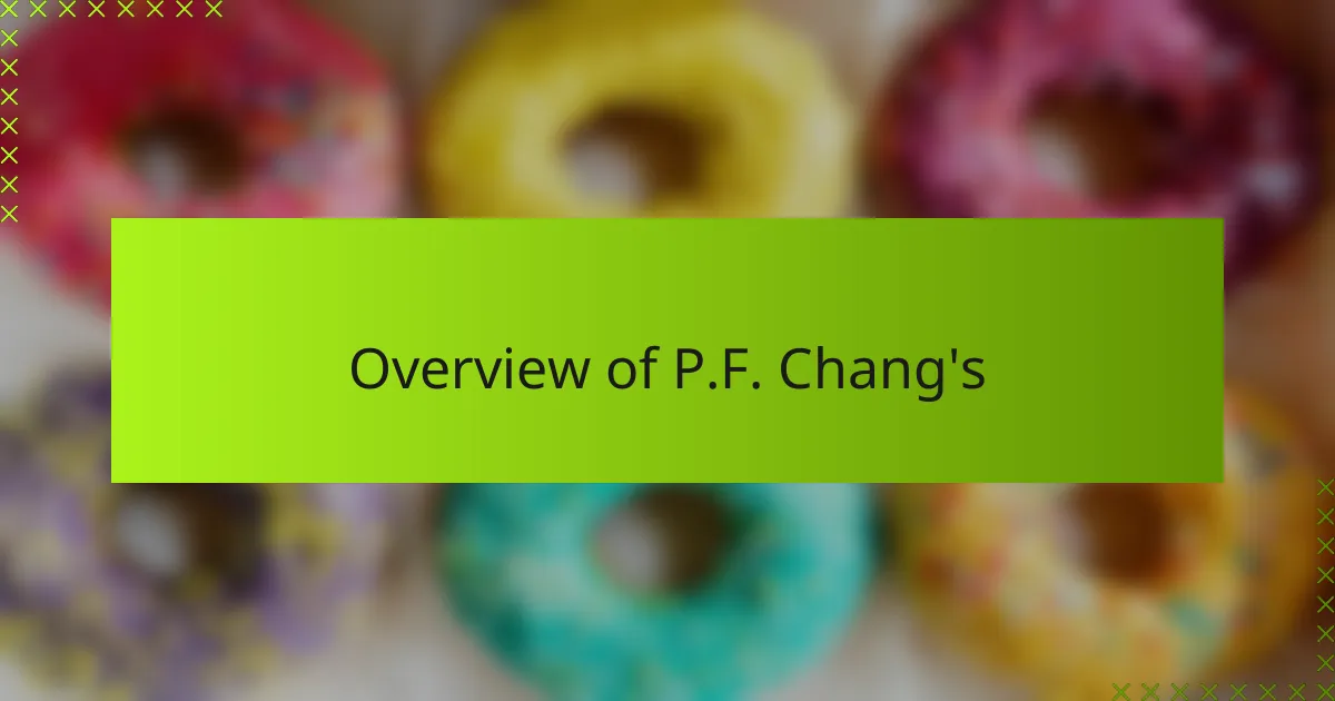 Overview of P.F. Chang's