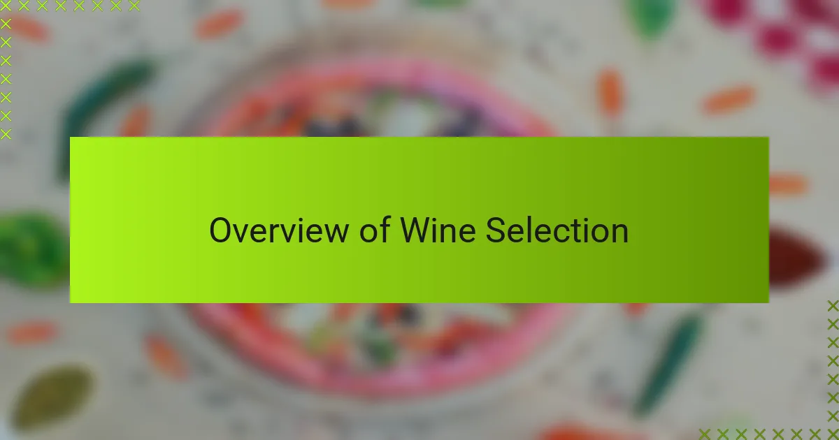 Overview of Wine Selection