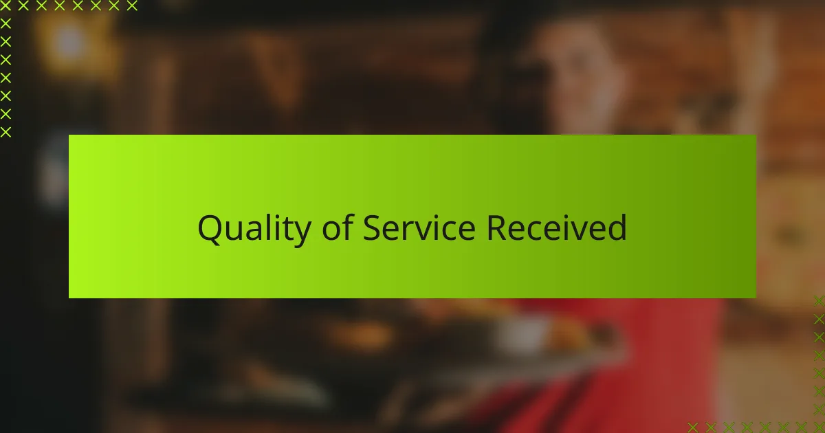 Quality of Service Received