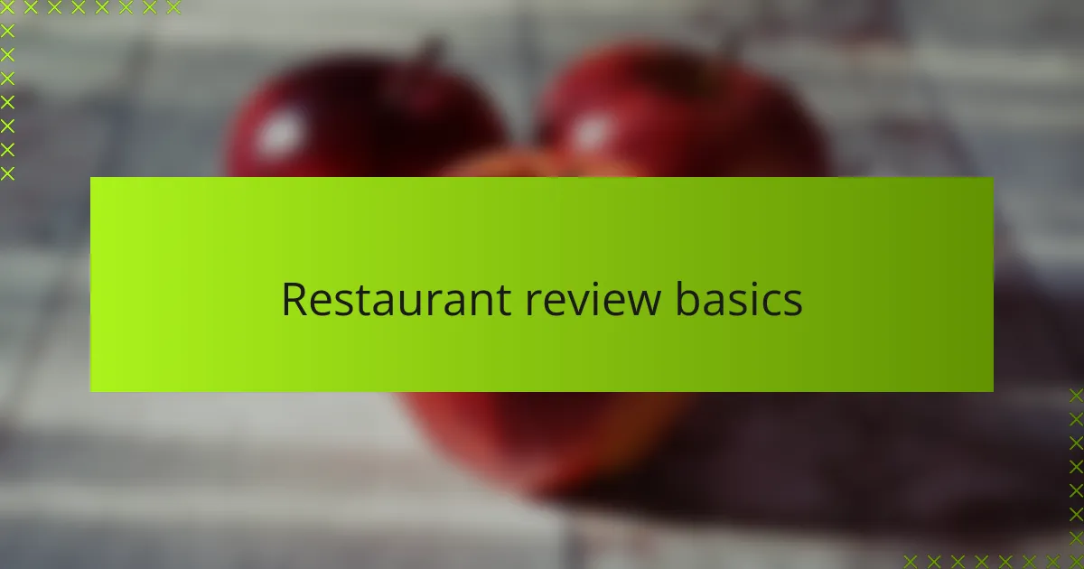 Restaurant Review Basics