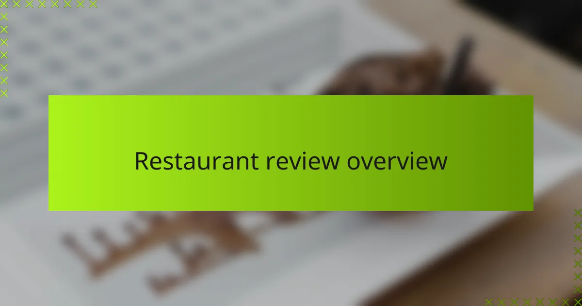 Restaurant review overview