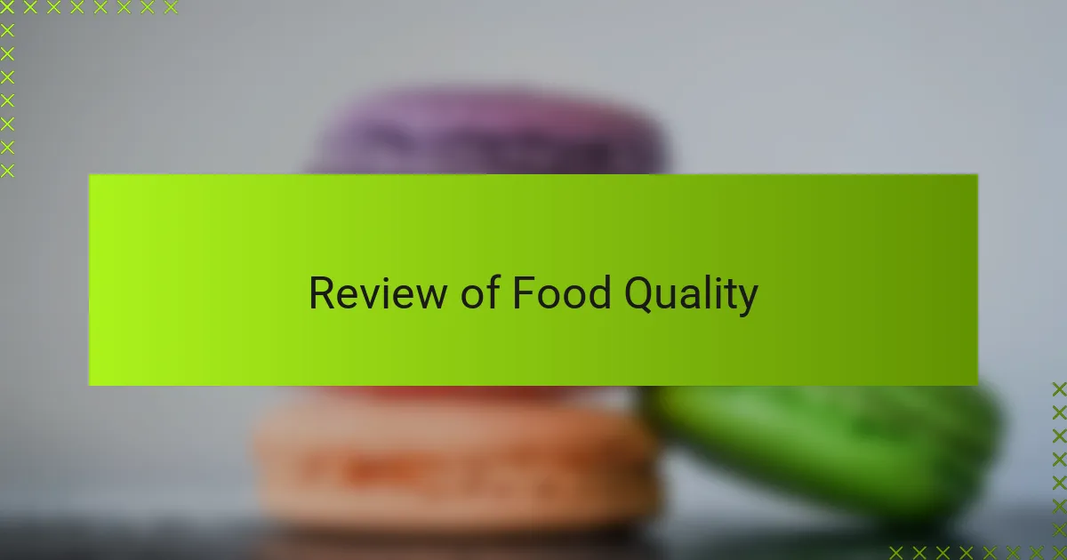 Review of Food Quality