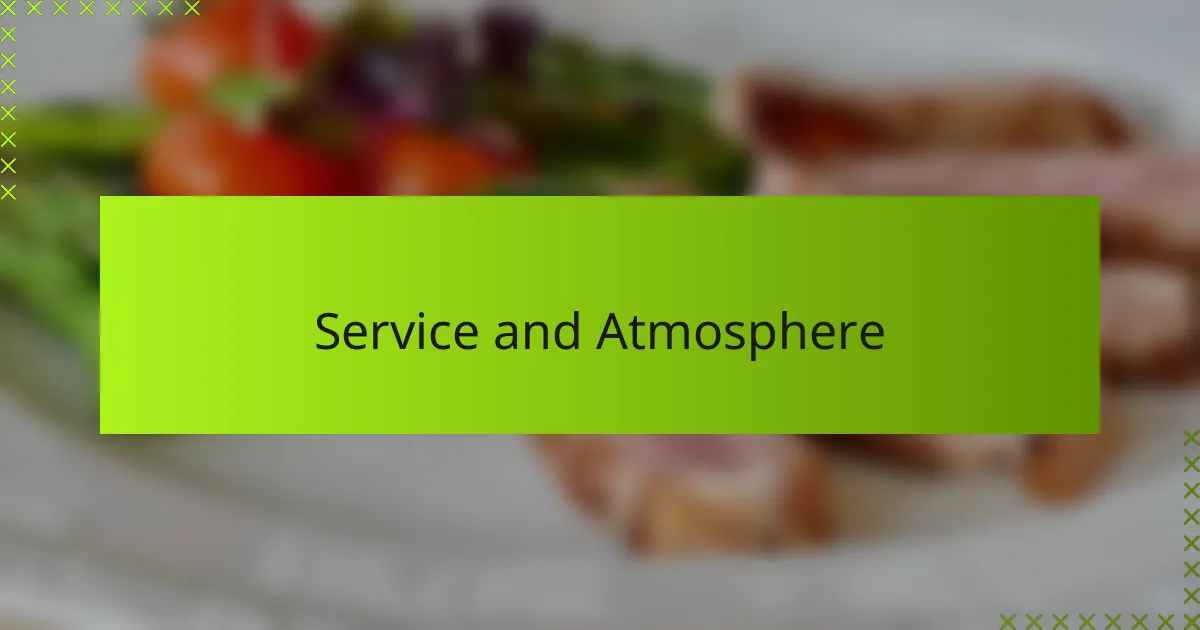 Service and Atmosphere