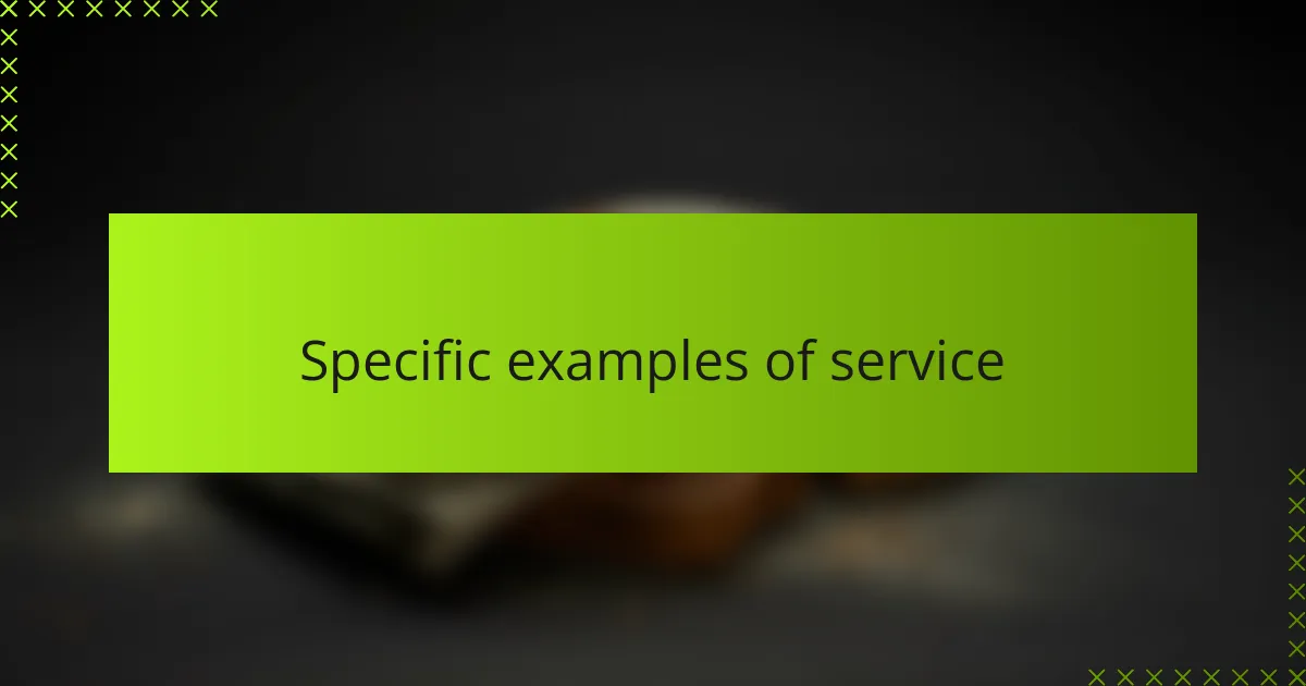 Specific examples of service