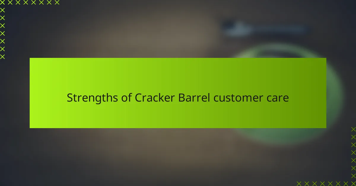 Strengths of Cracker Barrel customer care
