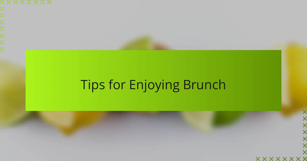 Tips for Enjoying Brunch