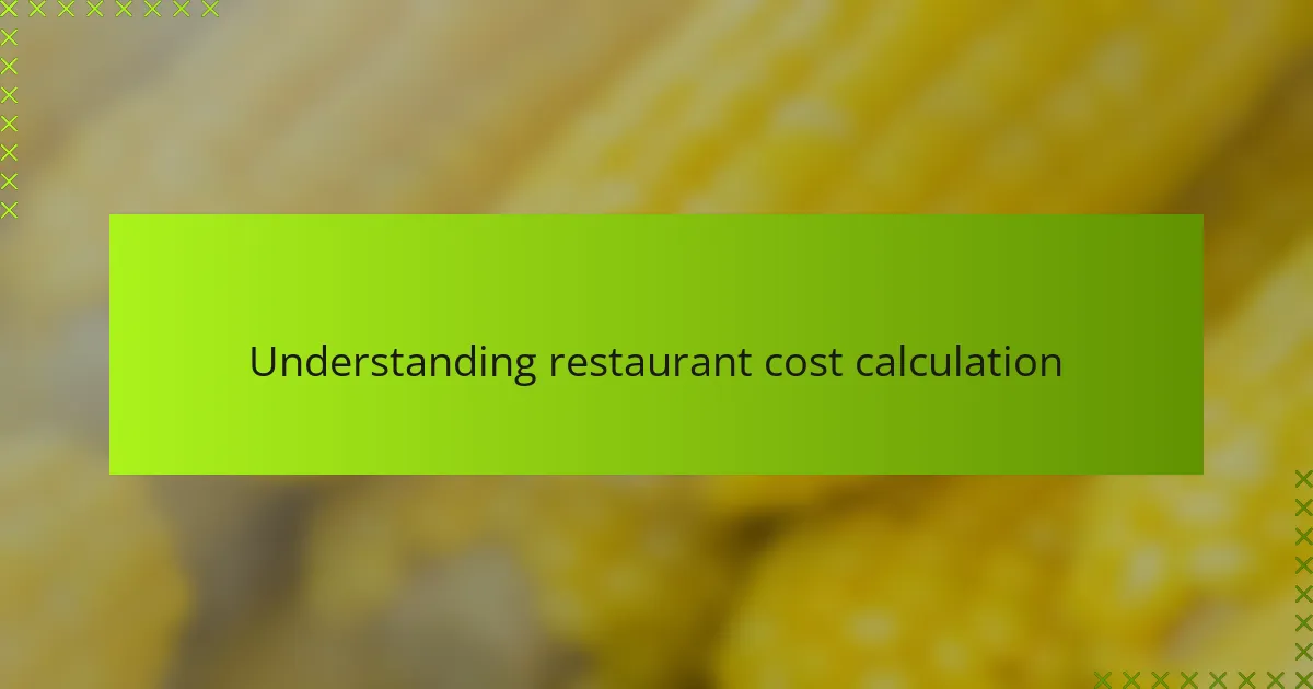 Understanding restaurant cost calculation