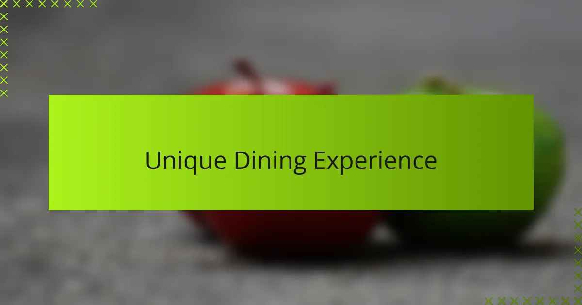 Unique Dining Experience