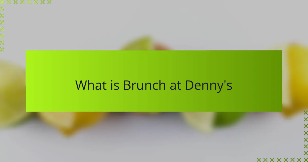 What is Brunch at Denny's