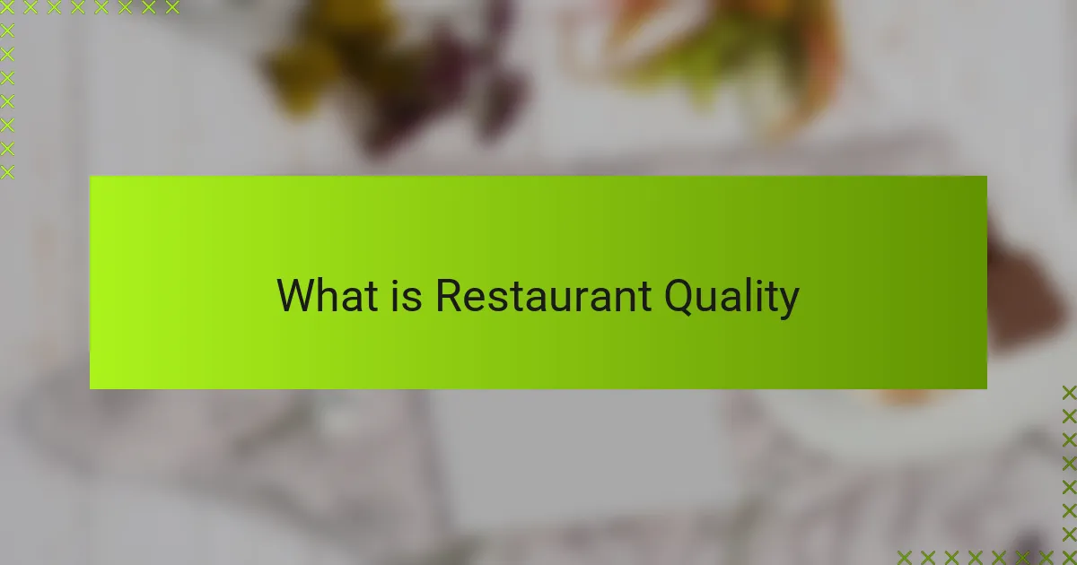 What is Restaurant Quality