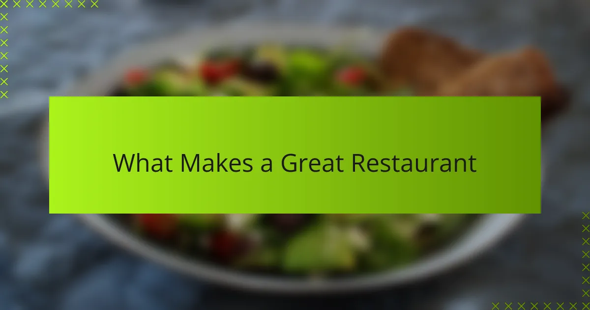 What Makes a Great Restaurant