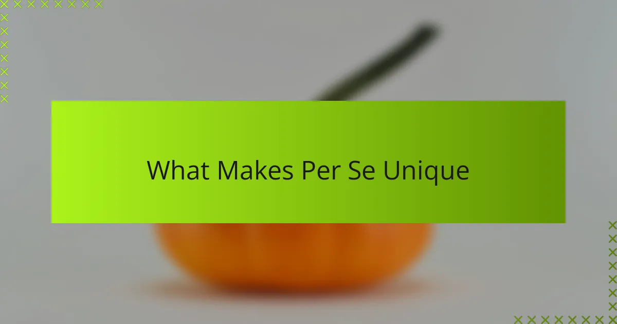 What Makes Per Se Unique