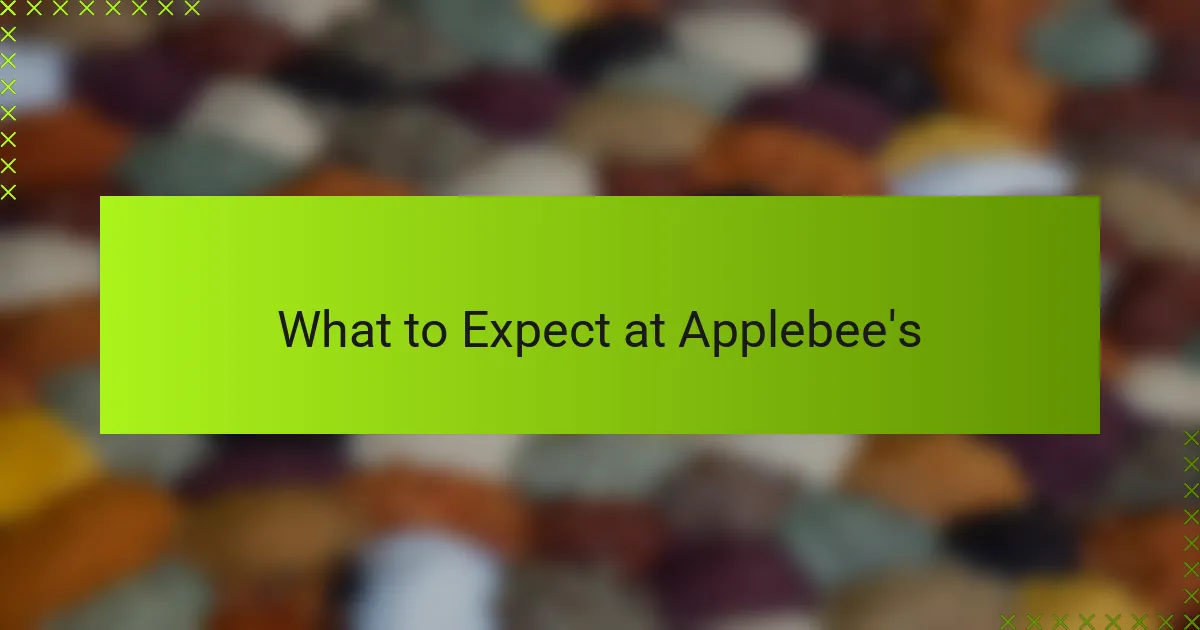 What to Expect at Applebee's